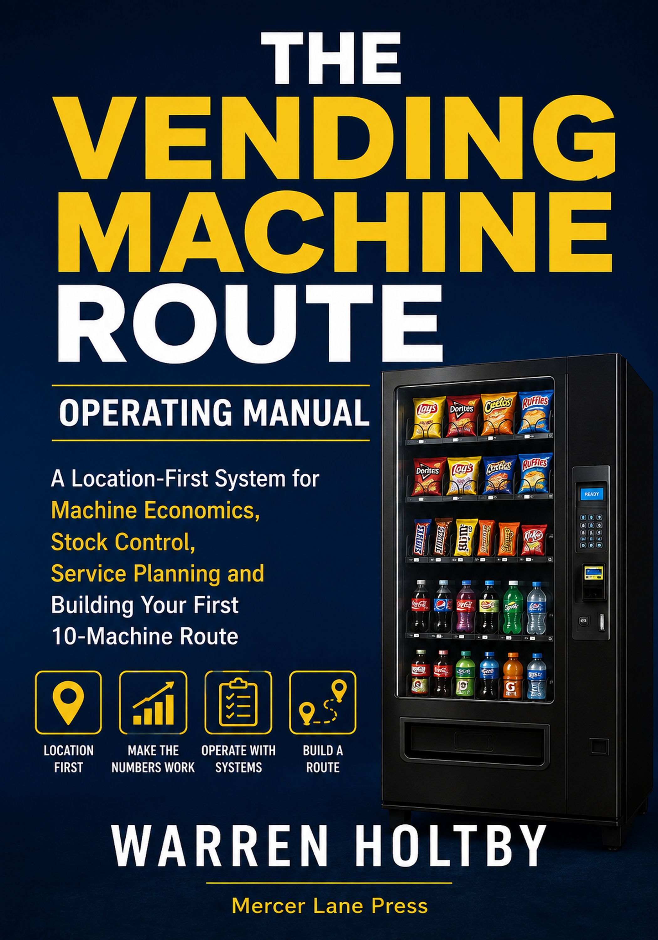Cover of The Vending Machine Route Operating Manual by Warren Holtby